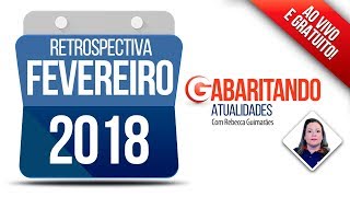 Gabaritando Atualidades  Fevereiro 2018  Com a prof Rebecca Guimarães [upl. by Other]