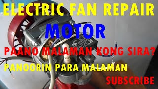 PAANO MALAMAN KONG SIRA ANG MOTOR NG ELECTRIC FAN HOW TO CHECK ELECTRIC FAN MOTOR DAMAGED OR NOT [upl. by Yvel]