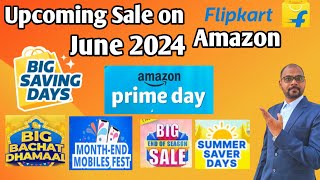 Next Sale On Flipkart Amazon June 2024 Next Big Saving days Next Sale On Flipkart Amazon prime day [upl. by Barnaba]