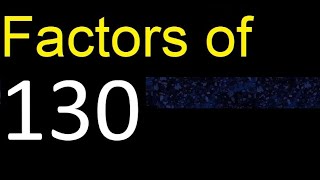 factors of 130  how to find factors of an integer dividers of  quick method trick fast [upl. by Pippo]