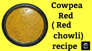 Cowpea RedRed chowli recipe  How to make Red chowli [upl. by Eiramlatsyrk]