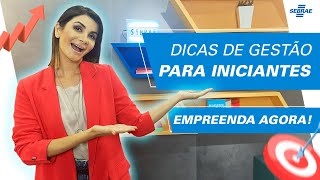 DICAS de GESTÃO para empreendedores INICIANTES 😃 Aprenda e tornese EXPERT no seu NEGÓCIO [upl. by Aerdnaid]