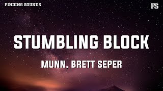 Munn amp Brett Seper  stumbling block Lyrics [upl. by Auqeenwahs155]