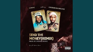 SEND THE MONEY Remix OSEIKROM SIKANII Remix [upl. by Henning]