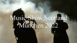 Music Show Scotland  München 2022 [upl. by Eggett]