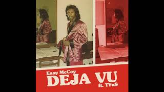 Easy McCoy  Deja Vu Feat Tyus BELAIR THEME SONG [upl. by Erma]