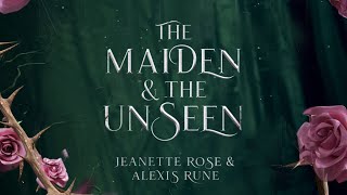 The Maiden amp The Unseen [upl. by Royce325]