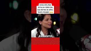 Nivea Stelman detalha como era sua rotina de atriz quotPesadaquot [upl. by Grimbly171]