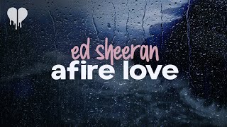 ed sheeran  afire love lyrics [upl. by Tengdin]