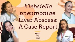 Klebsiella pneumoniae Liver Abscess A Case Study [upl. by Chane658]