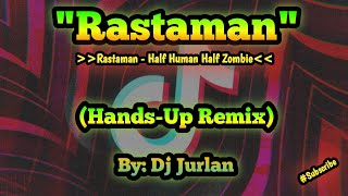 Rastaman DjJurlan HandsUp Remix  HandsUp Budots  Bomb Remix  New Tiktok Trend [upl. by Calida]