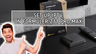 How To Set Up IPTV On A Formuler Z11 Pro Max Device  24 H Free Test [upl. by Irallih]