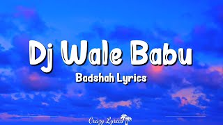 Dj Wale Babu Lyrics Badshah Natasa Stankovic Aastha Gill [upl. by Ahsiela775]