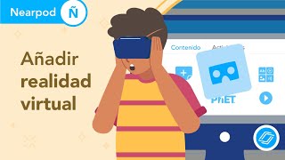 Agregar realidad virtual a una lección de Nearpod [upl. by Nosrej]