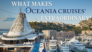 What Makes Oceania Cruises Extraordinary [upl. by Labors]