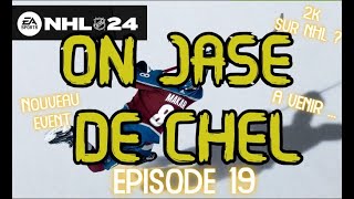 On jase de CHEL  Episode 19 sur NHL 24 HUT Les Agents libres  QC  FR [upl. by Yralih]