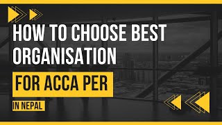 How to Choose the Best Organisation for ACCA PER in Nepal A Students Guide [upl. by Rama]