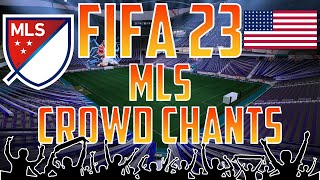 Fifa 23 MLS ALL CROWD CHANTS  ALLE FANGESÄNGE  Fifa 23 Ultimate Team [upl. by Nohsav]