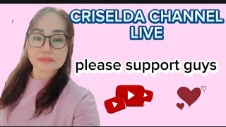 Criselda Channel live please support thanks [upl. by Arabrab]