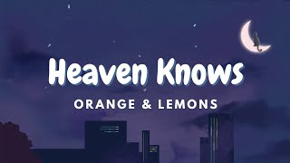 Heaven Knows  Orange amp Lemons [upl. by Auria]