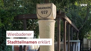 Woher kommen die Namen von den Wiesbadener Stadtteilnahmen [upl. by Yenffad]