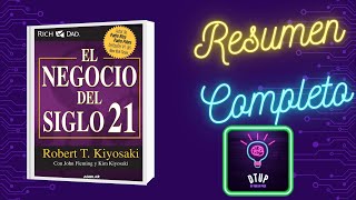 El negocio del siglo XXI de Robert Kiyosaki Resumen completo libro 📚audio resumen por capitulos [upl. by Rome]