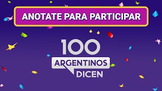 ¡REGRESA quot100 ARGENTINOS DICENquot SUMATE A LA CONVOCATORIA Y ANOTATE PARA PARTICIPAR [upl. by Ytte566]