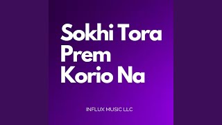 Sokhi Tora Prem Korio Na [upl. by Purington]