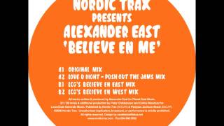 Alexander East  Believe En Me Original [upl. by Nuajed]