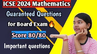 ICSE Mathematics 2024 Guaranteed questions for Board Exam  Score 8080 in Board Exams 2024🔥 [upl. by Acinyt231]