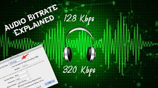 What is Bit Rate  128Kbps Vs 320Kbps  Audio Bitrate Explained [upl. by Maurreen]