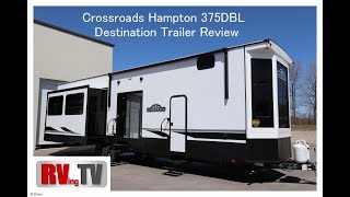 2022 Crossroads Hampton 375DBL Destination Trailer Review [upl. by Airyt]