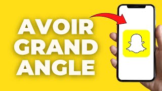 Comment Avoir Le Grand Angle Sur Snap  100 Facile [upl. by Charlotta]