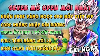 Nro Lậu  Trải Nghiệm Sever Open Miễn Phí Free Vàng Ngọc SKH Huỷ Diệt Code Kín Rương Tnsm Ảo Có IOS [upl. by Atinid888]