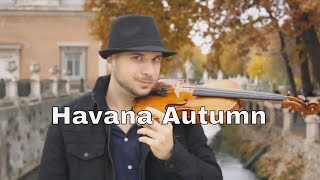 Havana  Camila Cabello Autumn Violin Loop Cover [upl. by Reiner902]