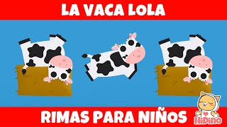 La Vaca Lola  Rimas para niños  Canciones Para Niños [upl. by Ardra]