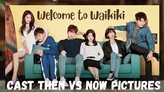 WAIKIKI Season 1  Back To Memories  actors and actresses then vs now pictures 😊 [upl. by Tristis]