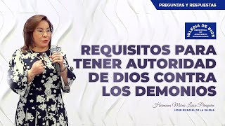 Requisitos para tener Autoridad de Dios contra los demonios  Hna María Luisa Piraquive [upl. by Sitoiyanap884]