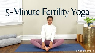 FiveMinute Fertility Yoga  Yoga for Trying to Conceive [upl. by Alexandro]