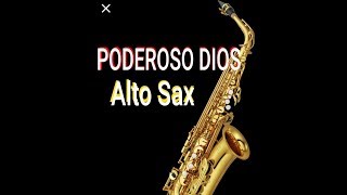 Poderoso DiosMi Alma clama por ti alto saxofón [upl. by Ahseekal]