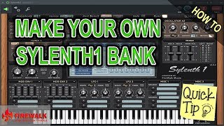 How To Make Your Own Sylenth1 Bank [upl. by Eenobe]