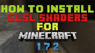 How to Install GLSL Shaders for Minecraft 172 [upl. by Pax174]