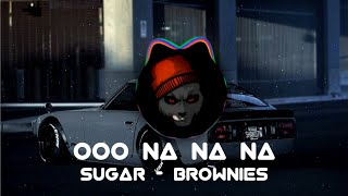 Oo Na Na Na English  SUGER BROWNIES  BASS BOOSTED  sugarbrownies music trending bassboosted [upl. by Alad272]