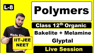 L8 Bakelite  Melamine  Glyptal  Polymers  class12th  JEE NEET [upl. by Ailil]