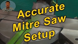 Mitre Saw Setup for Accurate Cuts [upl. by Willcox]