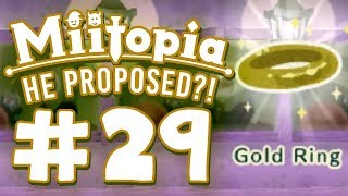 Miitopia  Part 29  HE PROPOSED [upl. by Paley79]