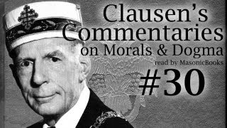 Clausens Commentaries on Morals and Dogma 30 30° Knight Kadosh [upl. by Wagoner]