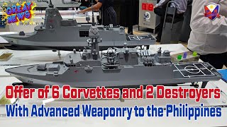 Good News Offer of 6 Corvettes and 2 Destroyers with Advanced Weaponry to the Philippines [upl. by Corwun784]