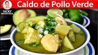 CALDO DE POLLO VERDE  Vicky Receta Facil [upl. by Tremml]