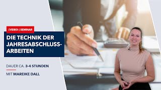 Die Technik der Jahresabschlussarbeiten  Teaser Mareike Dall [upl. by Rekoob822]